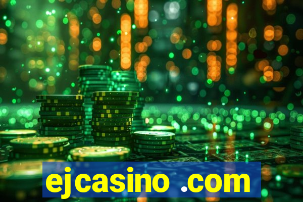 ejcasino .com